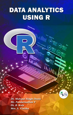 Data Analytics Using R(Paperback, Dr. Mahipal Singh Deora, Mr. Pandarinathan V, Dr. R. Kala, Mrs. S. Vinitha)