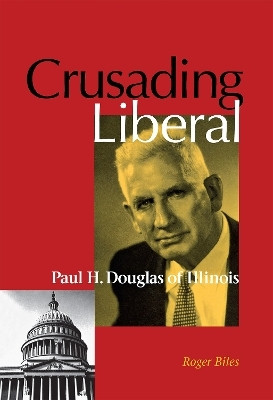Crusading Liberal(English, Hardcover, Biles Roger)