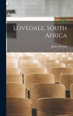 Lovedale, South Africa(English, Hardcover, Stewart James)