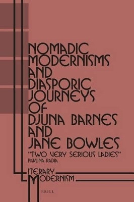 Nomadic Modernisms and Diasporic Journeys of Djuna Barnes and Jane Bowles(English, Electronic book text, Radia Pavlina)