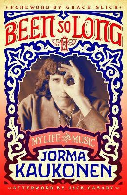 Been So Long(English, Paperback, Kaukonen Jorma)