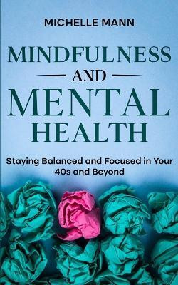 Mindfulness and Mental Health(English, Paperback, Mann Michelle)