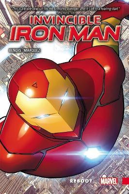 Invincible Iron Man Vol. 1: Reboot(English, Paperback, Bendis Brian Michael)