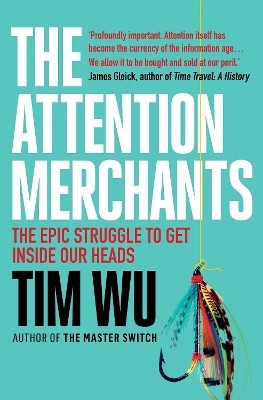 The Attention Merchants(English, Paperback, Wu Tim)
