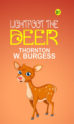 Lightfoot the Deer(Paperback, Thornton W. Burgess)