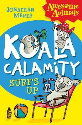 Koala Calamity - Surf's Up!(English, Paperback, Meres Jonathan)