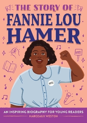 The Story of Fannie Lou Hamer(English, Paperback, Weston Margeaux)