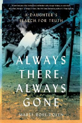 Always There, Always Gone(English, Paperback, Ross-Dolen Marty)