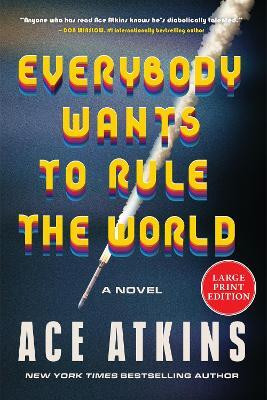 Everybody Wants to Rule the World(English, Paperback, Atkins Ace)
