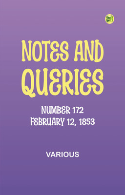 Notes and Queries, Number 172, February 12, 1853(Paperback, Various)
