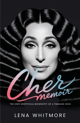 Cher Biography part 1(English, Book, Whitmore Lena)
