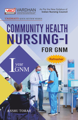 Community Health Nursing (Vol-I) (Quick Review Series)(Nursing, Anshu Tomar)