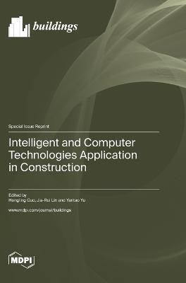 Intelligent and Computer Technologies Application in Construction(English, Hardcover, unknown)