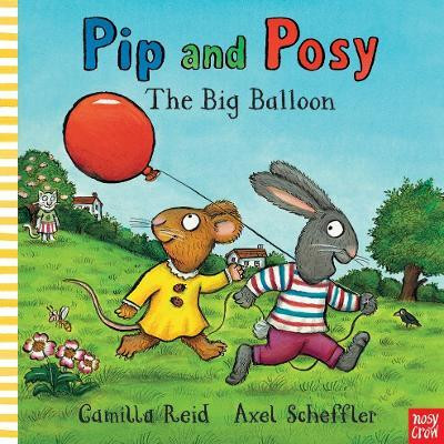 Pip and Posy: The Big Balloon(English, Paperback, Reid Camilla)