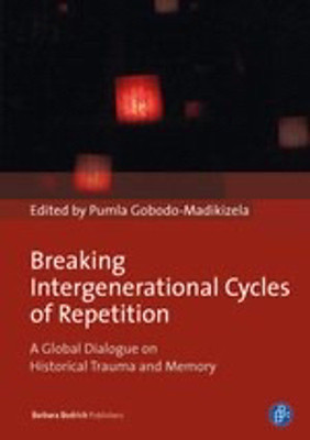 Breaking Intergenerational Cycles of Repetition: A Global Dialogue on Historical Trauma and Memory(Paperback, Peter)