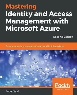 Mastering Identity and Access Management with Microsoft Azure(English, Paperback, Nickel Jochen)