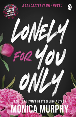 Lonely For You Only(English, Paperback, Murphy Monica)