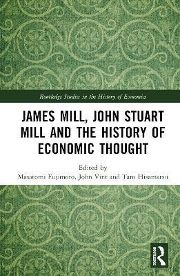 James Mill, John Stuart Mill, and the History of Economic Thought(English, Hardcover, unknown)