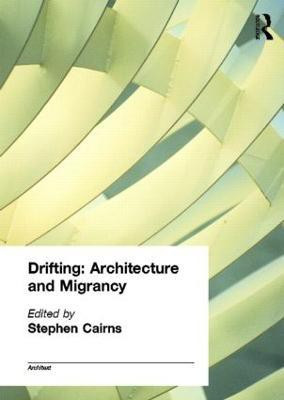 Drifting - Architecture and Migrancy(English, Paperback, unknown)