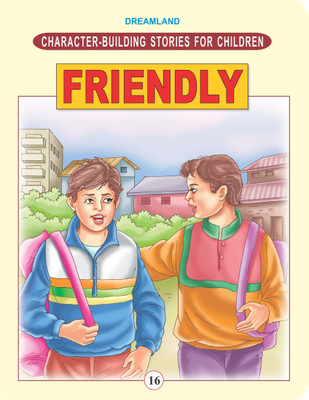 Character Building - Friendly  - Stories to Encourage Friendship, Kindness, Sharing, Cooperation, and Social Skills in Kids | Ages 6-8 | 24 Pages | Colourful Illustrations(English, Paperback, unknown)