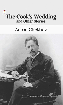 The Cook'S Wedding and Other Stories(Hardcover, Anton Pavlovich Chekhov)