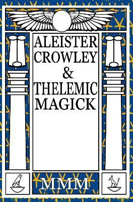 Aleister Crowley & Thelemic Magick(English, Paperback, unknown)