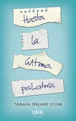 Hasta la ultima palabra / Every Last Word(Spanish, Paperback, Stone Tamara Ireland)