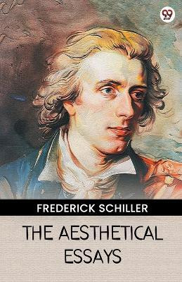 The Aesthetical Essays (Edition1)(English, Paperback, Schiller Frederick)