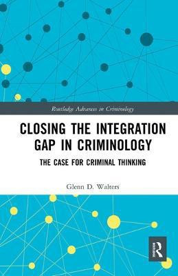 Closing the Integration Gap in Criminology(English, Paperback, Walters Glenn D.)