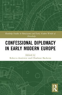 Confessional Diplomacy in Early Modern Europe(English, Paperback, unknown)