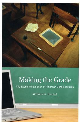 Making the Grade(English, Hardcover, Fischel William A.)