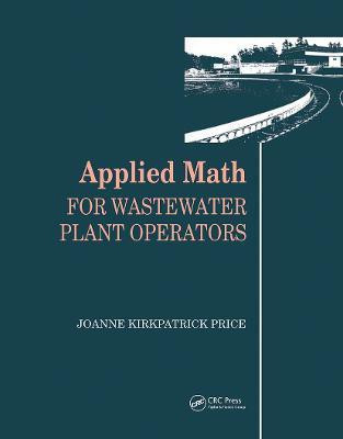 Applied Math for Wastewater Plant Operators(English, Hardcover, Price Joanne K.)