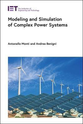 Modeling and Simulation of Complex Power Systems(English, Hardcover, Monti Antonello)