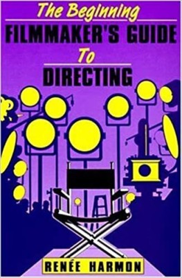 The Beginning Filmmaker's Business Guide ,Year 2012(Paperback, Harmon)