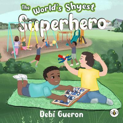 The World's Shyest Superhero(English, Paperback, Gueron Debi)