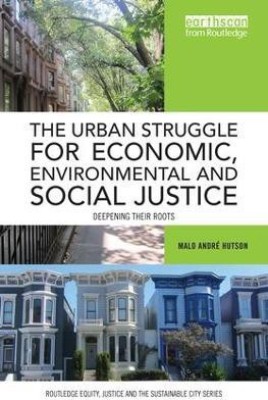 The Urban Struggle for Economic, Environmental and Social Justice(English, Paperback, Hutson Malo Andre)