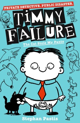 Timmy Failure: The Cat Stole My Pants(English, Paperback, Pastis Stephan)