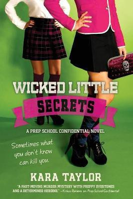 Wicked Little Secrets(English, Paperback, Taylor Kara)