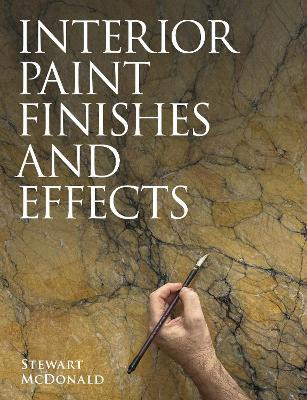 Interior Paint Finishes and Effects(English, Paperback, McDonald Stewart)