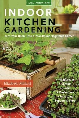 Indoor Kitchen Gardening(English, Electronic book text, Millard Elizabeth)