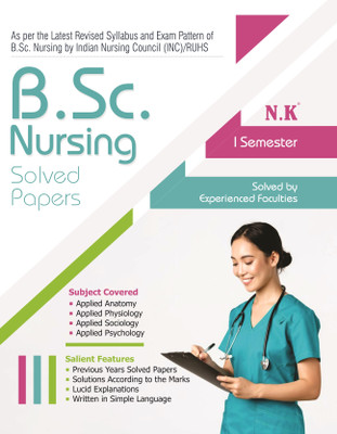 Neelkanth - B. Sc. Nursing Solved Papers (I Semester)(Paperback, Solved By Experienced Faculties (Neelkanth))
