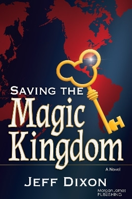 Saving the Magic Kingdom(English, Paperback, Dixon Jeff)