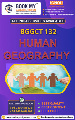 IGNOU BGGCT 132 Human Geography | Guess Paper| Important Question Answer| Bachelor of Science(Paperback, BMA Publication)