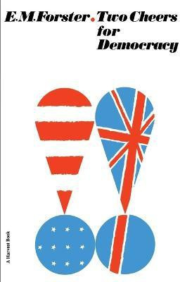 Two Cheers for Democracy(English, Paperback, Forster E M)