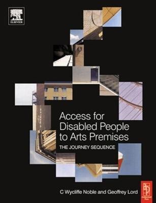 Access for Disabled People to Arts Premises: The Journey Sequence(English, Hardcover, Lord Geoffrey)