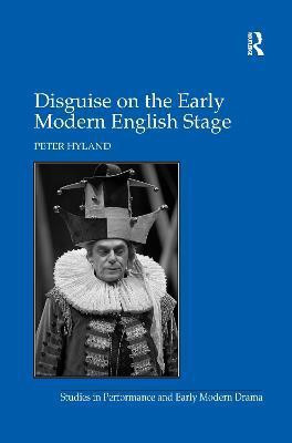 Disguise on the Early Modern English Stage(English, Paperback, Hyland Peter)