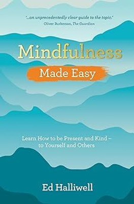 Mindfulness Made Easy(Paperback, Ed Halliwell)