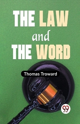 The Law and the Word(English, Paperback, Troward Thomas)