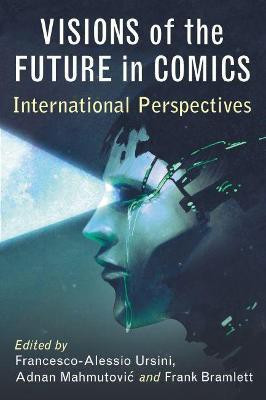 Visions of the Future in Comics(English, Paperback, unknown)