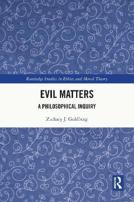 Evil Matters(English, Hardcover, Goldberg Zachary J.)